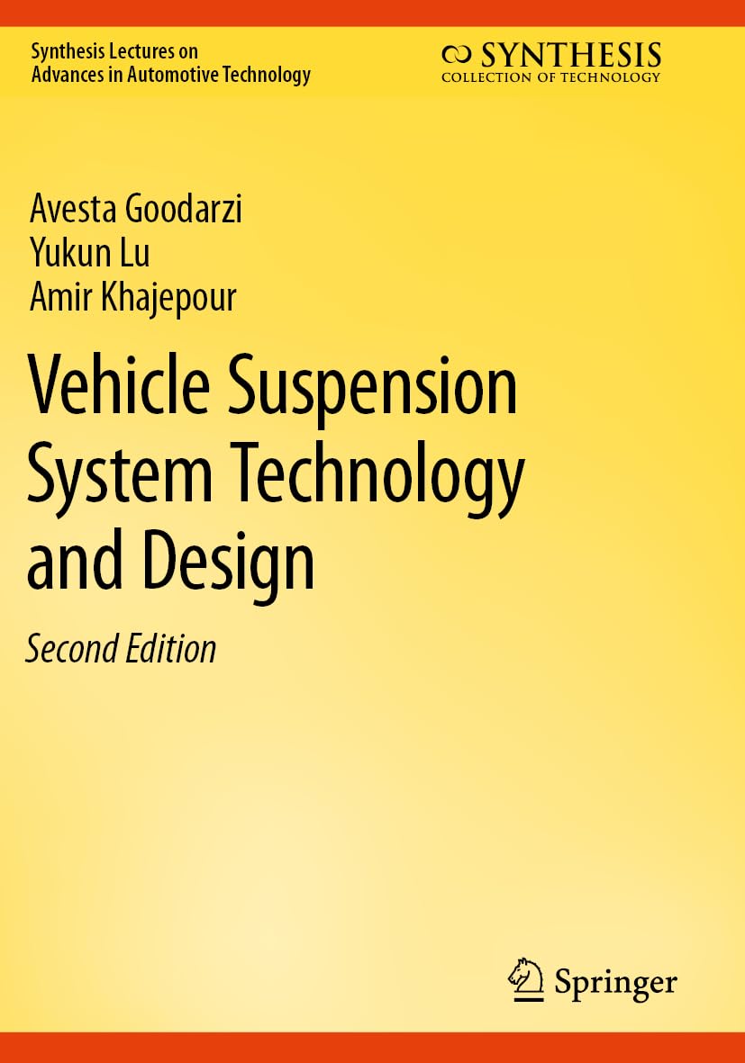 Vehicle Suspension System Technology and Design (Synthesis Lectures on Advances in Automotive Technology)