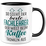 Fachlehrer Tasse Fachlehrer Geschenk Fachunterricht So sieht der beste Fachlehrer der Welt aus Geschenkidee Kaffee-Becher Beruf Kaffeetasse lustig