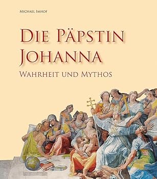 Hardcover Die Päpstin Johanna: Wahrheit und Legende [German] Book