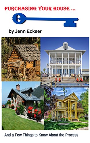 Purchasing Your House: And a Few Things to Know About the Process (English Edition)