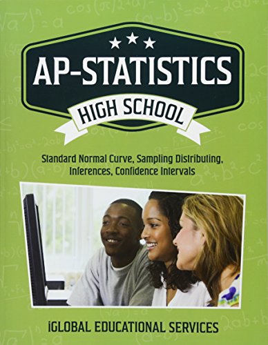AP-Statistics: High School Math Tutor Lesson Plans: Standard Normal Curve, Sampling Distributing, Inferences, Confidence Intervals (Math Tutor Lesson Plan Series)