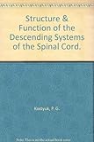 Structure and Function of the Descending Systems of the Spinal Cord