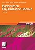 Basiswissen Physikalische Chemie (Studienbücher Chemie)
