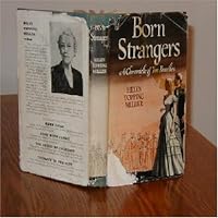 BORN STRANGERS/HELEN TOPPING MILLER/1STEDIT 1949 RARE! B001FGHRUO Book Cover