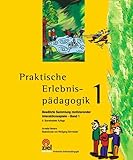 Praktische Erlebnispädagogik 1: Bewährte Sammlung motivierender Interaktionsspiele - Band 1