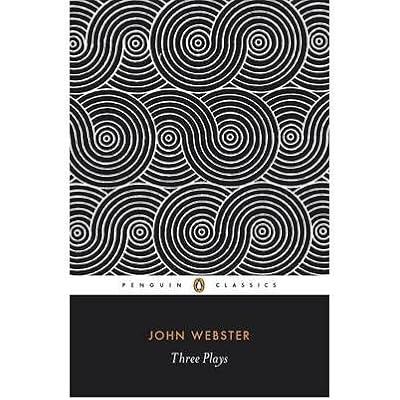 Three Plays The White Devil; the Duchess of Malfi; the Devil's Law-Case by Webster, John ( Author ) ON Jul-31-1975, Paperback