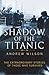 Shadow of the Titanic