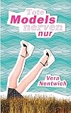 Tote Models nerven nur (Biene Hagen, Band 1)