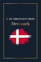 I AM ORIGINALLY FROM Denmark: Denmark Flag notebook journal for writing | Blank Lined Workbook for kids adults, 120 lined pages size 6"x9"