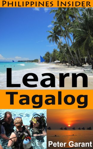 Learn Tagalog Fast (Philippines Insider Guides Book 4)