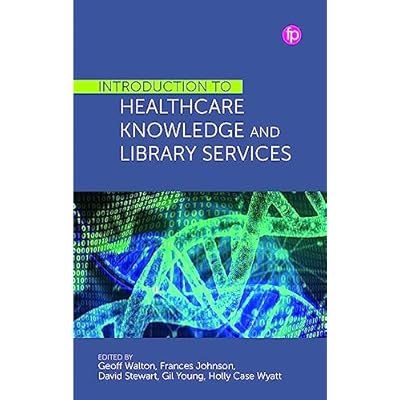 Introduction to Healthcare Knowledge and Library Services