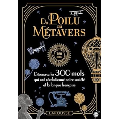 Du poilu au m&eacute;tavers - 300 mots qui refl&egrave;tent l'&eacute;volution de nos soci&eacute;t&eacute;s: 300 mots qui retracent l histoire de la soci&eacute;t&eacute; fran&ccedil;aise