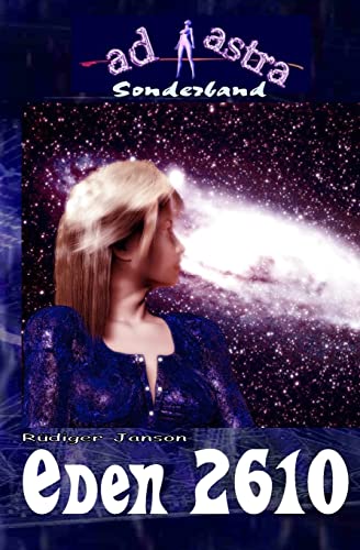 AD ASTRA 005 Sonderband: Eden 2610 [German] 1518689159 Book Cover