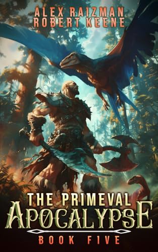 The Primeval Apocalypse Book 5: A LitRPG Adventure