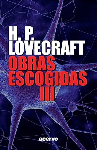Obras Escogidas de H.P. Lovecraft III (Spanish Edition)