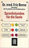 Sprechstunden für die Seele - Eric Berne