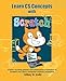 Learn CS Concepts with Scratch: Create exciting games and animation in Scratch and learn Computer Science principles (Book series on Learning computer programming and CS principles)