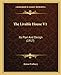The Livable House V1: Its Plan And Design (1917)
