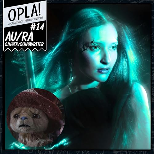 OPLA! #14: "Chopper's Birthday Song" (with Au/Ra)