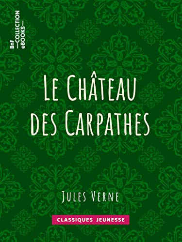 Télécharger Le château des Carpathes Livre eBook France