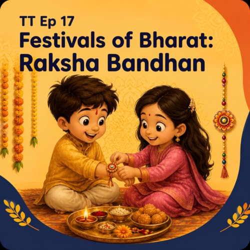 Festivals of Bharat: Raksha Bandhan