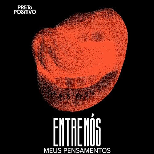 #03 - Entre N&oacute;s, Meus Pensamentos