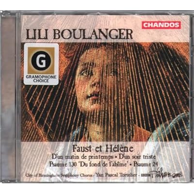 Boulanger: Faust et Helene / Psalm 24 / D'un soir triste / D'un matin de printemps / Psalm 130