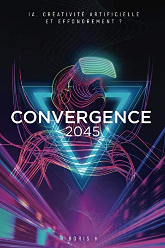 Convergence 2045: IA, créativité artificielle et effondrement ?