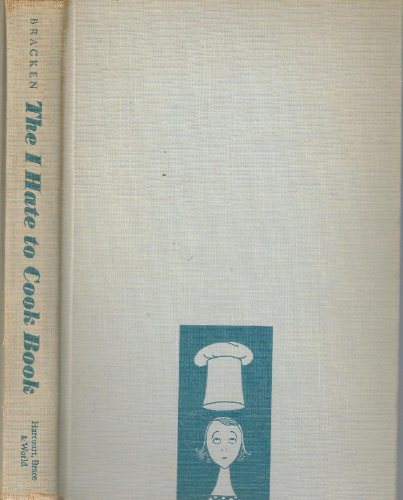 Peg Bracken's Appendix to the I Hate to Cook Book B000HYNWEK Book Cover