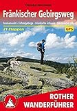 Fränkischer Gebirgsweg: Frankenwald. Fichtelgebirge. Fränkische Schweiz. Hersbrucker Alb. 21 Etappen. Mit GPS-Daten (Rother Wanderführer) - Christof Herrmann