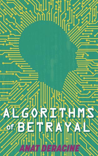 Algorithms Of Betrayal