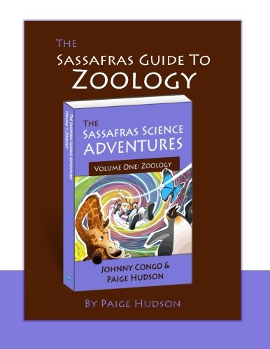 The Sassafras Guide to Zoology (The Sassafras Science Adventures)