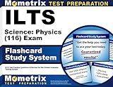 Ilts Science: Physics (116) Exam Flashcard Study System: Ilts Test Practice Questions & Review for the Illinois Licensure Testing System