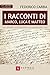 I Racconti Di Marco, Luca E Matteo. Una Diversa Introduzione Ai Vangeli Sinottici - 3
