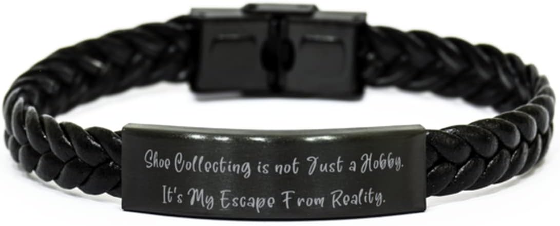 Nice Shoe Collecting Gifts, Shoe Collecting is not Just a Hobby. It's My, Holiday Braided Leather Bracelet For Shoe Collecting, , Gift ideas for shoe collectors, Gifts for shoe lovers, Unique gifts