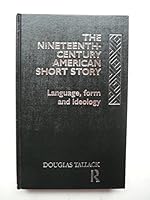 The Nineteenth-Century Short Story: Language, Form, and Ideology 0415077435 Book Cover