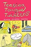 Teasing Tongue-Twisters
