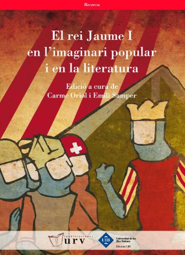 Portada de El rei Jaume I en l'imaginari popular i en la literatura