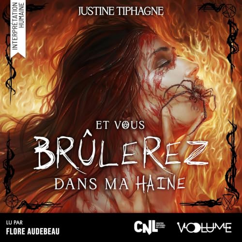 Et vous br&ucirc;lerez dans ma haine Audiolibro Por Justine Tiphagne arte de portada