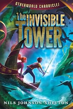 Paperback Otherworld Chronicles: The Invisible Tower: A Magical Quest About King Arthur and a Video Game Come to Life for Children (Ages 8-12) Book