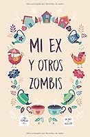Mi ex y otros zombis 1731332777 Book Cover
