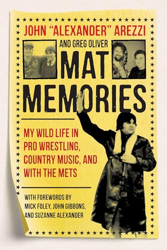 Mat Memories: My Wild Life in Pro Wrestling, Country Music, and with the Mets