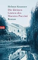 Die kleinen Gärten des Maestro Puccini 3442739047 Book Cover