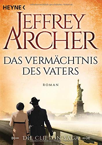 Das Vermächtnis des Vaters: Die Clifton Saga 2 - Roman Das Vermächtnis des Vaters: Die Clifton Saga 2 - Roman