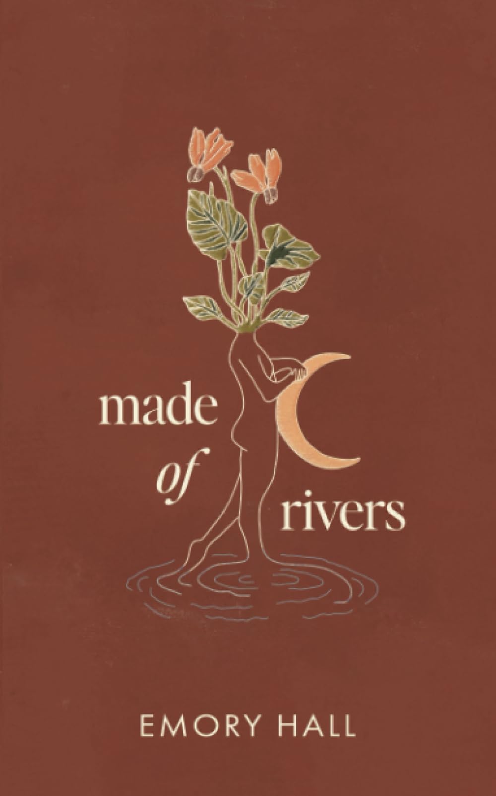 Made of Rivers [Revised & Expanded] by Emory Hall - 9781837823543