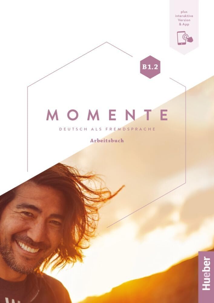 MOMENTE B1.2 Arbeitsbuch&Code: Deutsch als Fremdsprache