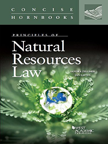 Télécharger Zellmer and Laitos' Principles of Natural Resources Law (Concise Hornbook) (Concise Hornbook Series) PDF