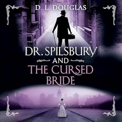 Dr. Spilsbury and the Cursed Bride