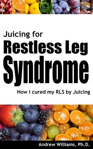 Juicing for Restless Leg Syndrome Juicing for Restless Leg Syndrome