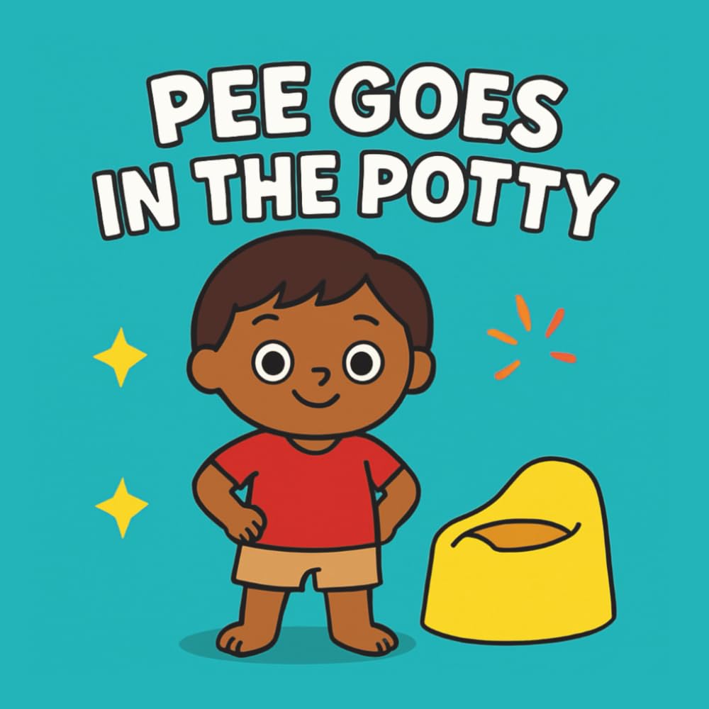 Pee Goes in the Potty: A Potty Training Book for Toddlers with Color-Based Learning